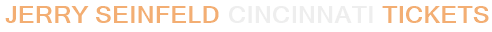 Jerry Seinfeld Cincinnati Tickets
